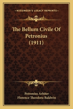 Paperback The Bellum Civile Of Petronius (1911) Book