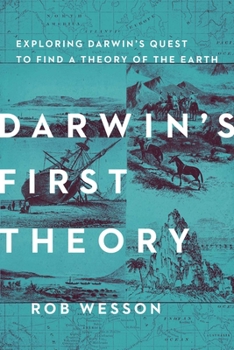 Hardcover Darwin's First Theory: Exploring Darwin's Quest for a Theory of Earth Book