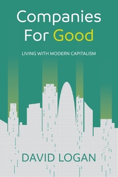 Paperback Companies for Good: Living with Modern Capitalism Book