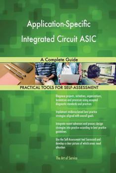 Paperback Application-Specific Integrated Circuit ASIC A Complete Guide Book