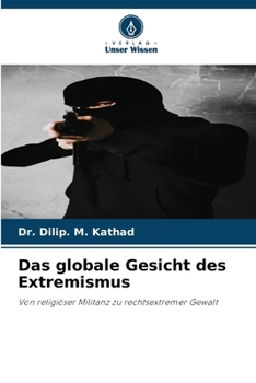 Das globale Gesicht des Extremismus (German Edition)