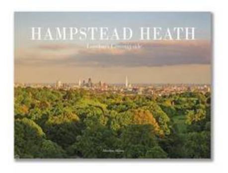 Hardcover Hampstead Heath: London's Countryside Book