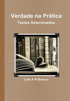 Hardcover Verdade na Prática: Textos Selecionados [Portuguese] Book
