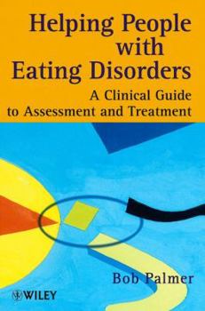 Paperback Helping People with Eating Disorders: A Clinical Guide to Assessment and Treatment Book