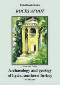 Paperback Archaeology and Geology of Lycia, Southern Turkey (Rocks Afoot) Book