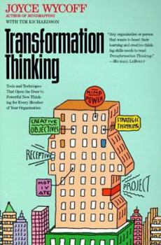 Mass Market Paperback Transformation Thinking: Tools and Techniques That Open the Door to Powerful New Thinking for Every Member of Your Organization Book