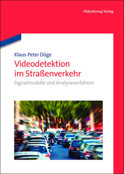 Hardcover Videodetektion Im Straßenverkehr: Signalmodelle Und Analyseverfahren [German] Book