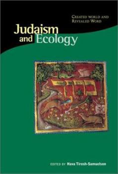 Hardcover Judaism and Ecology: Created World and Revealed Word Book