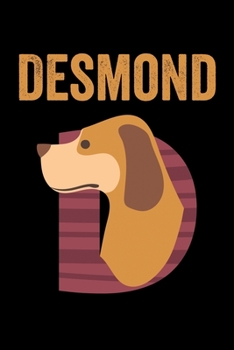 Paperback Desmond: Journal (Diary, Notebook) Personalized Custom Name Alphabet Dog Birthday Gift for Boys Book