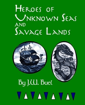 Paperback Heroes of Unknown Seas and Savage Lands Book