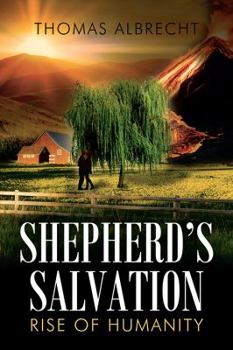 Hardcover Shepherd's Salvation: Rise of Humanity Book