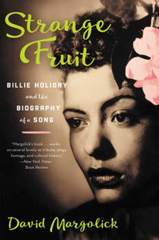 Paperback Strange Fruit: Billie Holiday and the Biography of a Song Book