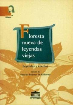 Paperback Floresta Nueva de Leyendas Viejas (Spanish Edition) [Spanish] Book