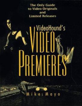 Paperback Videohound's Video Premieres: The Only Guide to Video Originals and Limited Releases Book