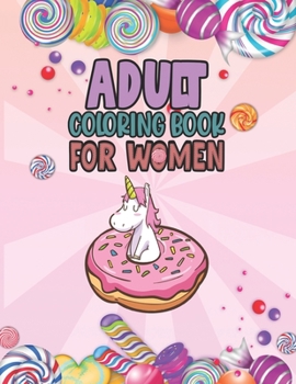 Paperback Adult Coloring Book For Women: Relaxing, Stress Relieving Coloring Book For Adult & Teen Girls, Women Adult Coloring Pages Perfect For Calm, Distress [Large Print] Book