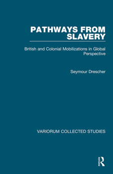 Paperback Pathways from Slavery: British and Colonial Mobilizations in Global Perspective Book