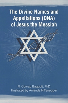 Paperback The Divine Names and Appellations (DNA) of Jesus the Messiah Book