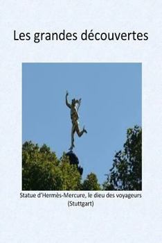 Paperback Les grandes decouvertes: Les decouvertes a travers le temps pour les enfants [French] Book