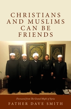 Paperback Christians and Muslims Can Be Friends Book