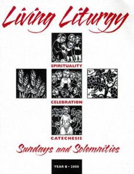 Paperback Living Liturgy: Spirituality, Celebration, and Catechesis for Sundays and Solemnities Book
