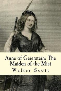 The Waverly Novels: Anne of Geierstein - Book #16 of the Waverley Novels