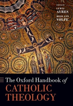 Paperback The Oxford Handbook of Catholic Theology Book