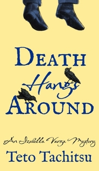 Hardcover Death Hangs Around: An Izabella Varga Mystery Book