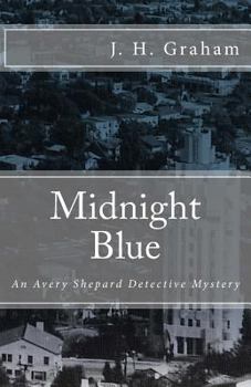 Paperback Midnight Blue: An Avery Shepard Detective Mystery Book