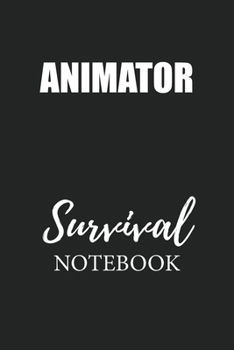Animator Survival Notebook: Small Undated Weekly Planner for Work and Personal Everyday Use Habit Tracker Password Logbook Music Review Playlist Diary Journal