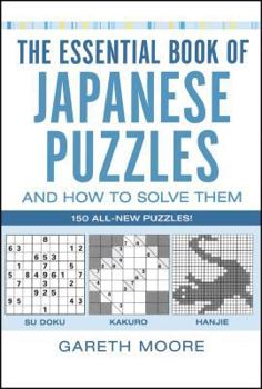 Paperback The Essential Book of Japanese Puzzles and How to Solve Them Book