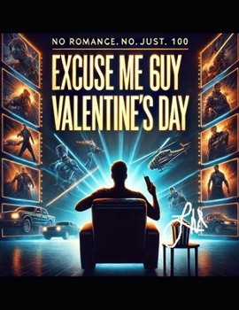 Paperback Excuse Me: 100 Movies for the Single Guy on Valentine's Day Book