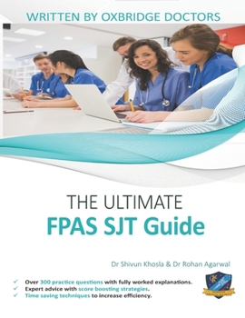 Paperback The Ultimate FPAS SJT Guide: 300 Practice Questions, Expert Advice, Fully Worked Explanations, Score Boosting Strategies, Time Saving Techniques, U Book