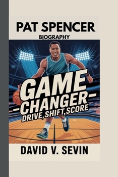 Paperback Pat Spencer: Game Changer -Drive, Shift, Score Book