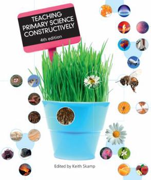 Paperback Teaching Primary Science Constructively with Student Resource Access 12 Months Book