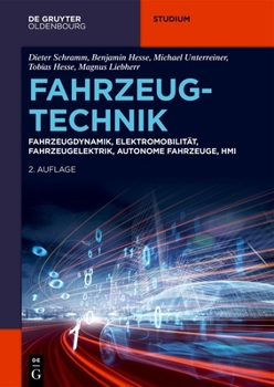 Fahrzeugtechnik: Fahrzeugdynamik, Elektromobilität, Fahrzeugelektrik, Autonome Fahrzeuge, Hmi (de Gruyter Studium) (German Edition)