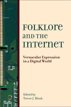 Paperback Folklore and the Internet: Vernacular Expression in a Digital World Book