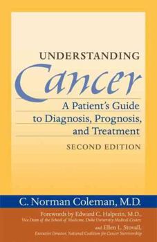 Understanding Cancer: A Patient's Guide to Diagnosis, Prognosis, and Treatment