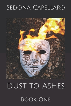 Paperback Dust to Ashes: Book One Book