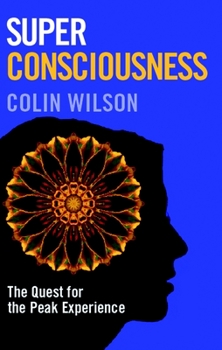 Paperback Super Consciousness: The Quest for the Peak Experience Book