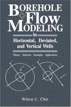 Hardcover Borehole Flow Modeling in Horizontal, Deviated, and Vertical Wells Book