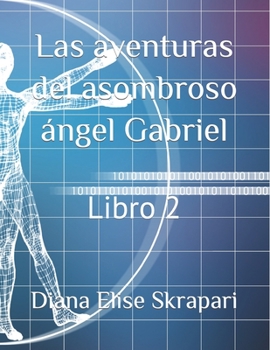 Paperback Las aventuras del asombroso ángel Gabriel: Libro 2 [Spanish] Book