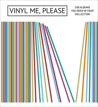 Hardcover Vinyl Me, Please: 100 Albums You Need in Your Collection Book
