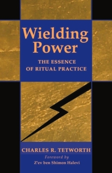 Paperback Wielding Power: The Essence of Ritual Practice Book