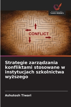 Paperback Strategie zarządzania konfliktami stosowane w instytucjach szkolnictwa wyższego [Polish] Book