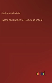 Hardcover Hymns and Rhymes for Home and School Book