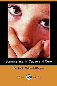 Paperback Stammering: Its Cause and Cure (Dodo Press) Book