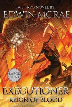 Paperback Executioner: Reign of Blood: A LitRPG Novel: Large Print Book