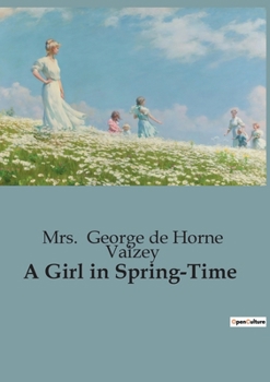 Paperback A Girl in Spring-Time Book