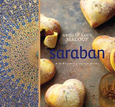 Paperback Saraban: A Chef's Journey Through Persia. Greg and Lucy Malouf Book