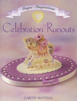 Paperback Celebration Runouts (The Sugar Inspirations Series) Book